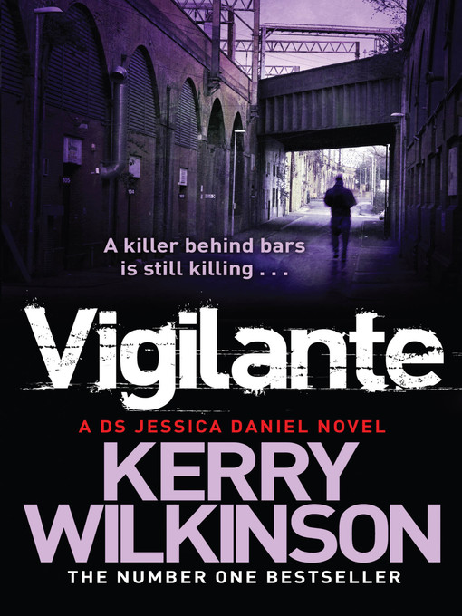 Title details for Vigilante by Kerry Wilkinson - Wait list